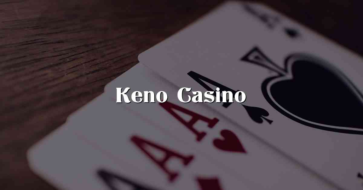 Keno Casino