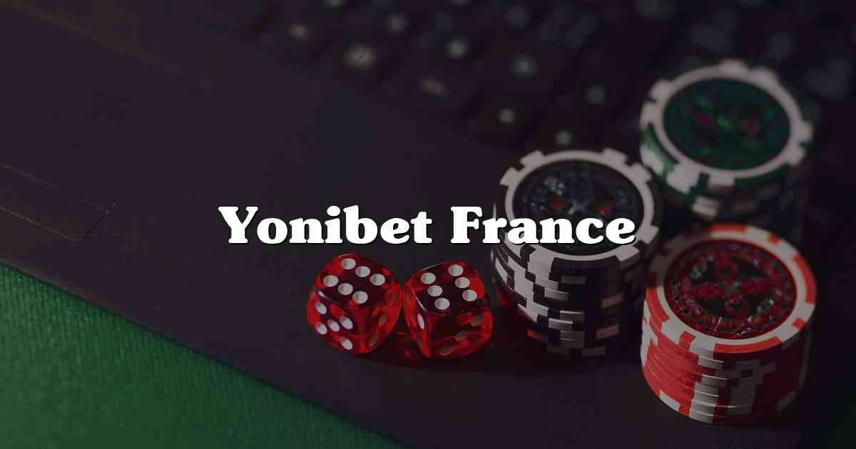 Yonibet France