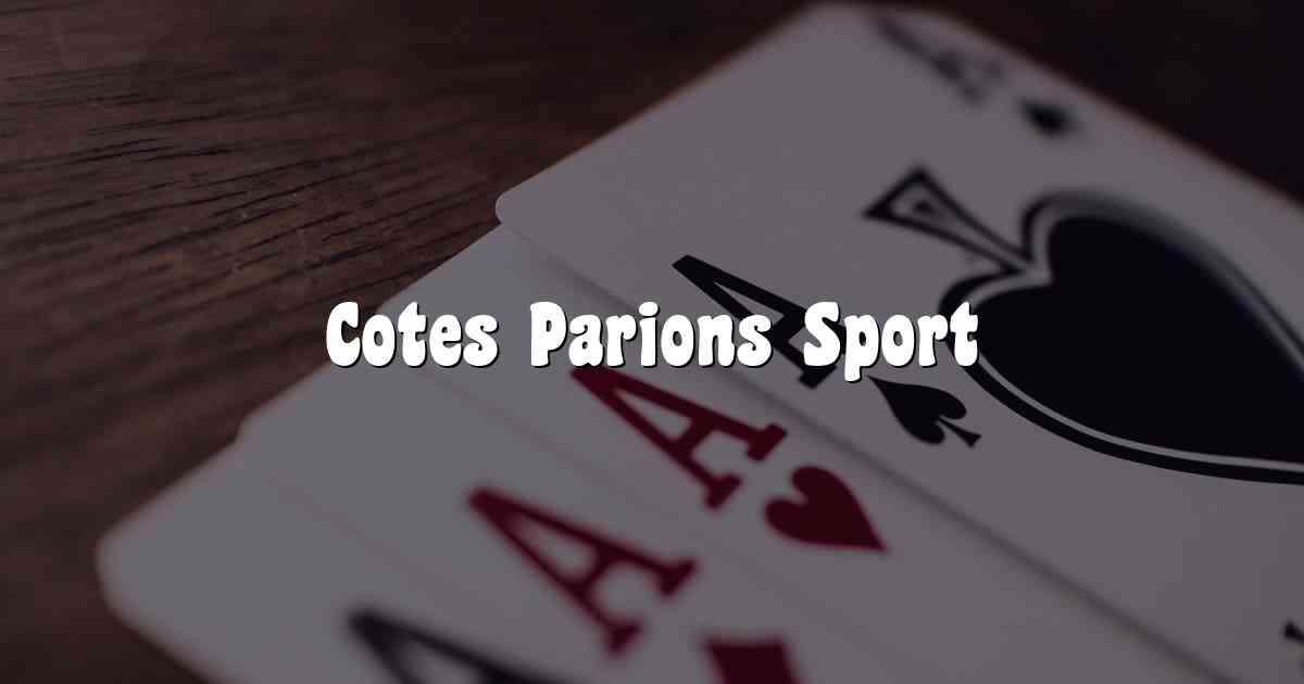 Cotes Parions Sport