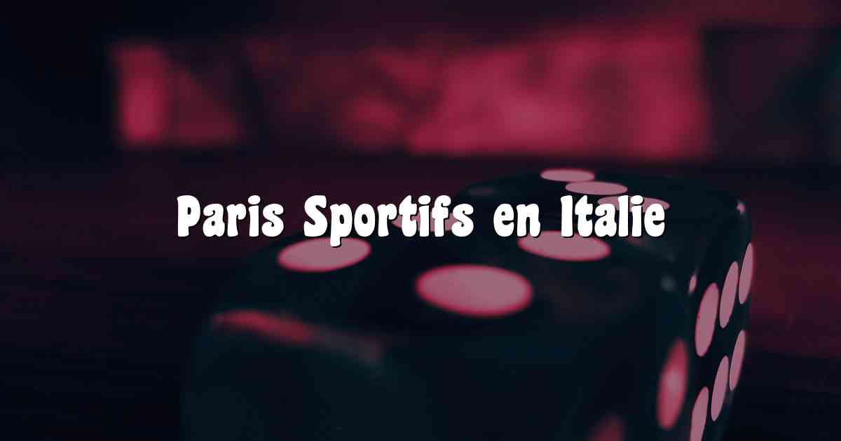 Paris Sportifs en Italie